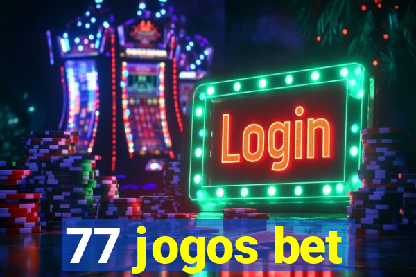 77 jogos bet